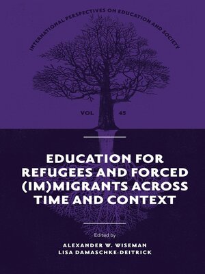 cover image of Education for Refugees and Forced (Im)Migrants Across Time and Context